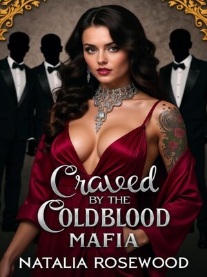 cover image of Craved by the Coldblood Mafia